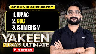 YAKEEN 7 DAYS ULTIMATE SERIES  ORGANIC CHEMISTRY  IUPAC GOC amp ISOMERISM BY RAVI SIR neet2024 [upl. by Dow]