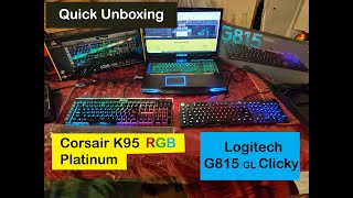 Corsair K95 Platinum and Logitech G815  Quick Unboxing and Review [upl. by Annovoj]