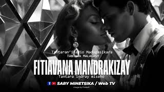 Tantara Malagasy  FITIAVANA MANDRAKIZAY Tantarani Radio Madagasikara Tantara Indray Miseho [upl. by Sergei]