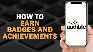 How to Earn Audible Badges and Achievements Easiest Way​​​​​​​ [upl. by Adia]