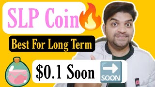 SLP Coin 🔥  SLP Coin Best For Long Term 💯 Profit 🤑  SLP Coin [upl. by Staci]