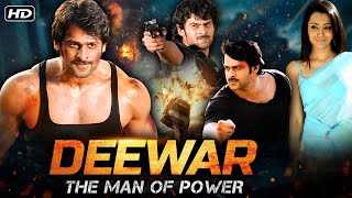 Deewar  The Man Of Power Hindi Full Movie  Prabhas Action Movies  South Dubbed Action Movies [upl. by Ecnarolf144]