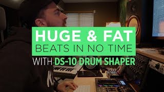 DS10 Drum Shaper  Huge amp Fat 808 Beats In No Time [upl. by Acirdna54]