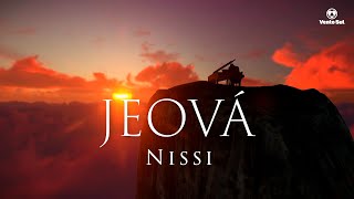 JEOVÁ NISSI  Música para orar adorar e sentir a presença de Deus [upl. by Naol637]