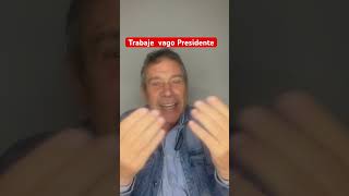 Trabaje vago Presidente noticias [upl. by Ayanahs]