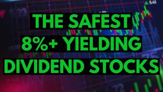 These Are The Safest 8 Yielding Dividend Stocks Out There [upl. by Rego836]