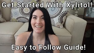 3 Tips for Getting Started with Xylitol Beginner Friendly [upl. by Gaylene]