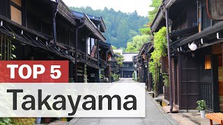 Top 5 Things to do in Takayama  japanguidecom [upl. by Eldrida556]