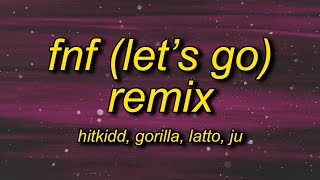 Hitkidd amp Glorilla  FNF Lets Go Remix Lyrics ft Latto JT  im free hold up stop the beat [upl. by Sucam]