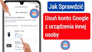 Jak sprawdzić Usuń konto Google ze wszystkich urządzeń  Wyloguj się ze swojego konta Gmail [upl. by Hinson]