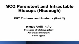 MCQ Persistent and Intractable Hiccups Hiccough Part 2 [upl. by Namruht]