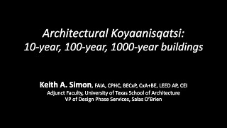 10Year 100Year and 1000 Year Buildings Keith Simon 2024 [upl. by Hayashi]