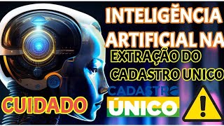 ATENÃ‡ÃƒO INTELIGÃŠNCIA ARTIFICIAL NA EXTRAÃ‡ÃƒO DE DADOS  CADASTRO UNICO [upl. by Louella]