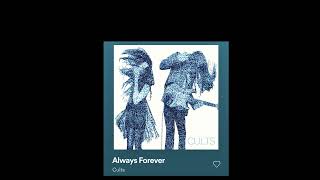 Cults   Always Forever Radio Edit [upl. by Adnama]