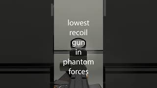 The LOWEST Recoil Gun in Phantom Forces [upl. by Okechuku]