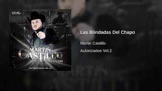 Martin Castillo  Las Blindadas Del Chapo [upl. by Esela]