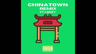 Chinatown REMIX FT Loozy [upl. by Macgregor409]