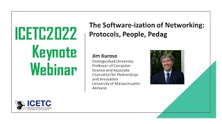 IEICE ICETC2022 Keynote Webinar：The Softwareization of Networking Protocols People Pedagogy [upl. by Clevie]