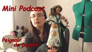 Podcast 10  Peignoir de poupée [upl. by Eiramannod106]