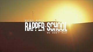 Rapper School  Estoy Piola  quotWe Dont Playquot  Video Oficial [upl. by Tindall]