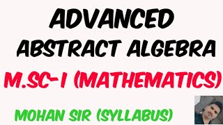 Advanced Abstract AlgebraMscMathematics [upl. by Anavoj377]