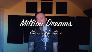 The Greatest Showman  Million Dreams Cover Chris Sebastian [upl. by Ash306]