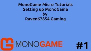 MonoGame Micro Tutorial Series 1  Setting up MonoGame [upl. by Nonnerb]