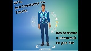 Create a Custom Trait  Sims 4  Zerbus Mod Constructor V4 Tutorial [upl. by Goldston]