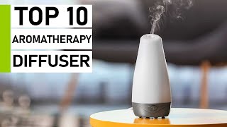 Top 10 Best Essential Oil amp Aroma Diffusers [upl. by Brandise]