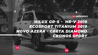 HRV 2019 HILUX GRS NOVO AZERA CRETA DIAMOND E CRONOS SPORT  SALÃO DO AUTOMÓVEL 2018 [upl. by Glanville]