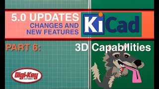 KiCad 50 Changes and New Features 3D Capabilities 6 of 7  DigiKey [upl. by Atnahs]