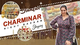 నైట్ షాపింగ్ చార్మినార్  Ramzan Time Shopping At Charminar  Charminar Night Shopping [upl. by Aset179]