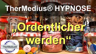 Hypnose „Ordentlicher werden“ [upl. by Ellatsyrc]