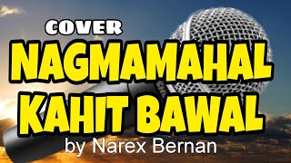 NAGMAMAHAL KAHIT BAWAL by Narex Bernan  cover by Jun Dagangon [upl. by Adlen]