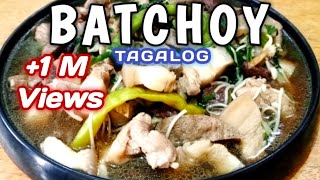 NAPAKASARAP NA BATCHOY TAGALOG  BEST BATCHOY TAGALOG RECIPE  BATCHOY TAGALOG [upl. by Dukie]