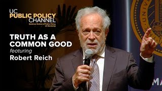 Truth as a Common Good with Robert Reich [upl. by Htinnek]