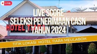 2410  SELEKSI KOMPETENSI DASAR SKD CPNS TAHUN 2024 di HOTEL PORTOLA TIARA MEULABOH [upl. by Rehtaef]