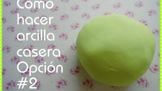 Cómo hacer arcilla casera opción 2 Fácil de hacer solo 2 ingredientes [upl. by Jamille]