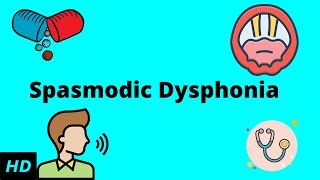 Spasmodic Dysphonia Causes Signs and Symptoms DIagnosis and Treatment [upl. by Aekahs327]