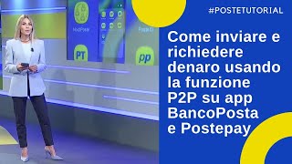 Come inviare e richiedere denaro usando la funzione P2P su app BancoPosta e Postepay [upl. by Seiuqram]