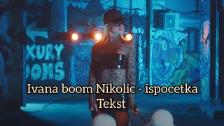 Ivana boom Nikolic ispocetka tekst [upl. by Netsirt]