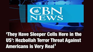 They Have Sleeper Cells Here in the US Hezbollah Terror Threat Against Americans Is Very Real [upl. by Malinda]