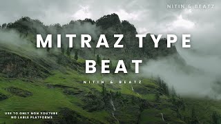 MITRAZ TYPE BEAT  NITIN amp BEATZ  USE TO ONLY ON YOUTUBE NO LABLE PLATFORMS mitraz sadbeat rap [upl. by Vanda622]