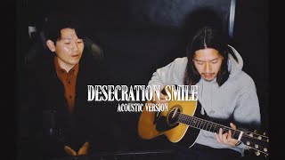 Desecration Smile  Red Hot Chili Peppers Acoustic [upl. by Ardiedak]