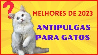 Os 3 melhores antipulgas para gatos em 2023 [upl. by Gaston29]