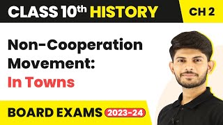 NonCooperation Movement In Towns  Nationalism in India Class 10 History Chapter 2  202324 CBSE [upl. by Cheng]