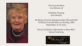 Funeral Mass Live Stream for Kathleen Freaney née Phelan [upl. by Lednyk]