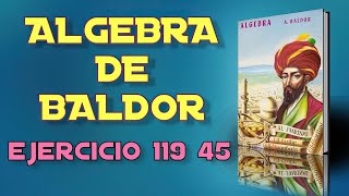 Algebra de Baldor Desde Cero Ejercicio 119  45 [upl. by Suolekcin894]