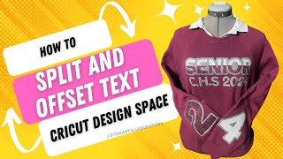 How to split and offset text in Cricut Design Space Senior Sweatshirt [upl. by Devaj]