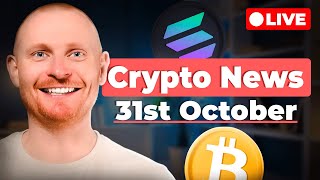 Crypto News 31st October Solana ETF Imminent  More Bullish News on Bitcoin [upl. by Pan]